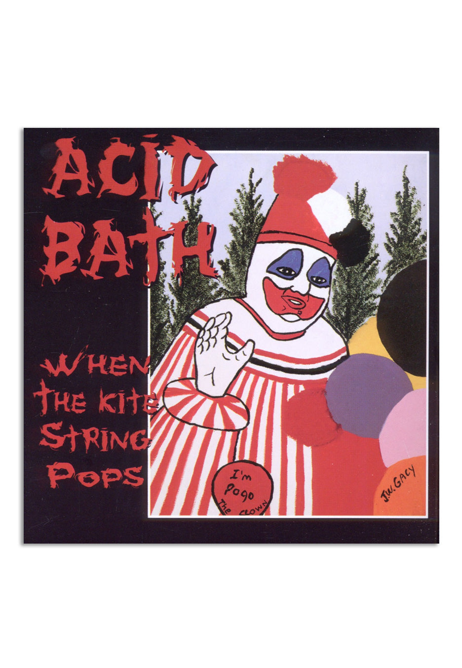 Acid Bath When The Kite String Pops CD